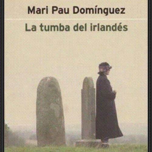 La tumba del irlandes - Mari Pau Dominguez