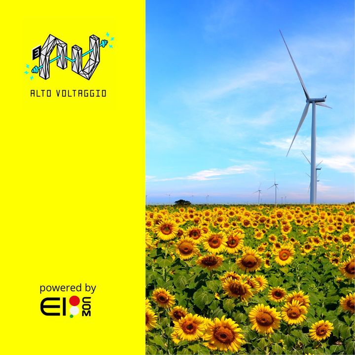 E18 - Record rinnovabili * Smaltire l'eolico * Consumo di suolo * Allarme clima e bambini