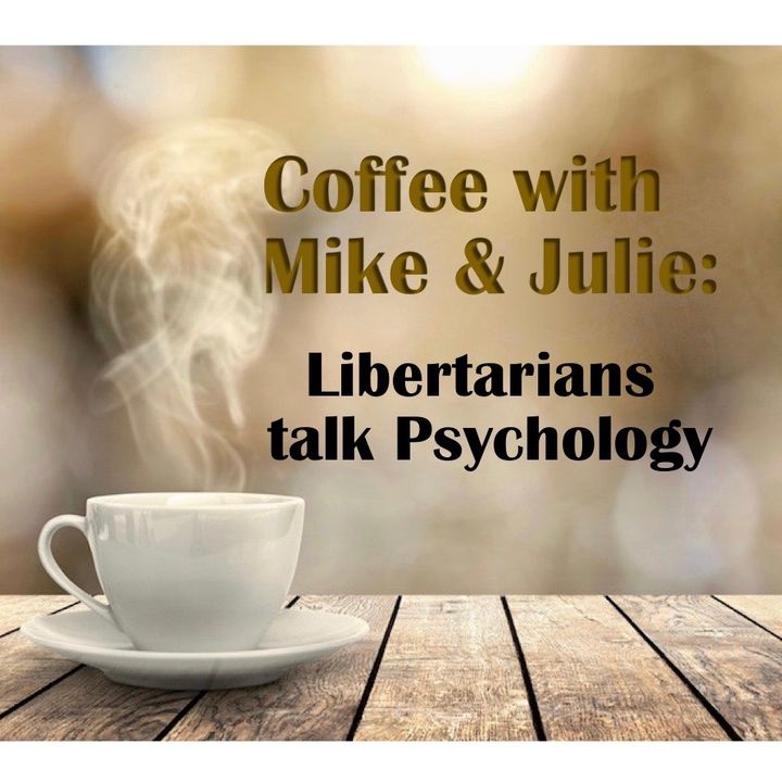 Libertarians talk Psychology