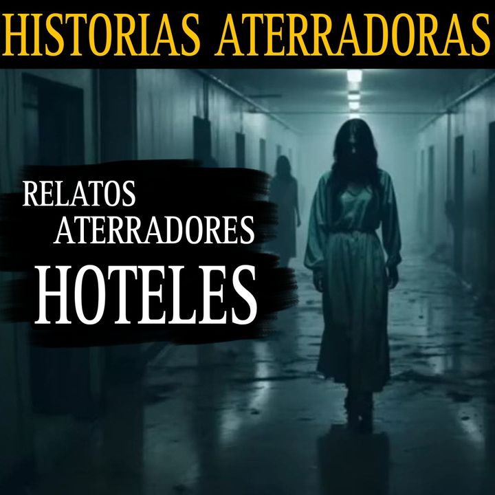RELATOS ATERRADORES DE HOTELES / LOS INQUILINOS QUE NUNCA SE FUERON / L.C.E.