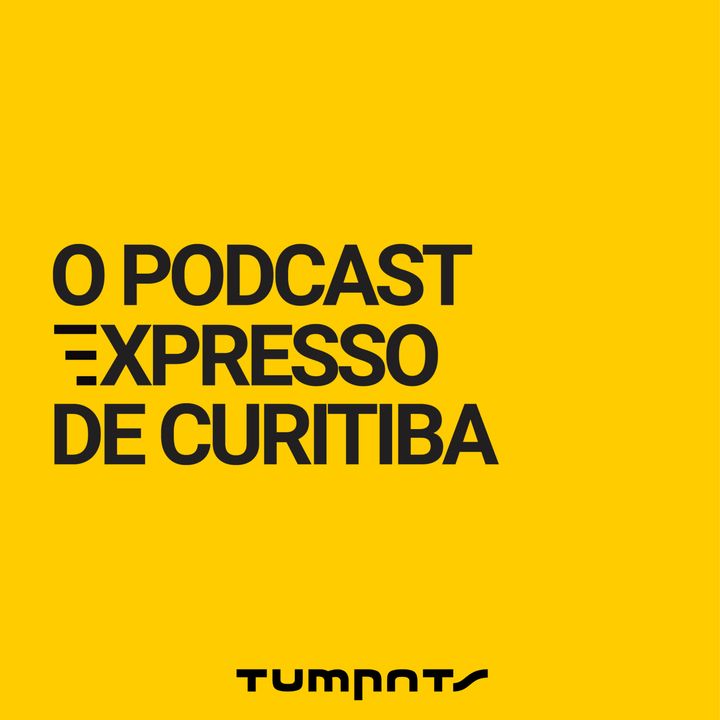 O Podcast Expresso de Curitiba