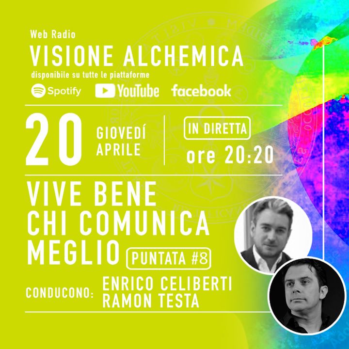Enrico Celiberti e Ramon Testa - VIVE BENE CHI COMUNICA MEGLIO - 8° puntata