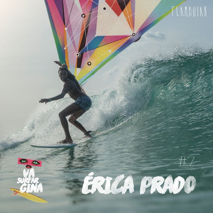 7 - Érica Prado e o movimento Surfistas Negras