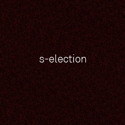 S-election