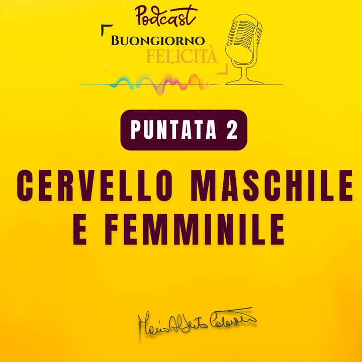 #1343 - Cervello maschile e femminile (seconda parte) | Buongiorno Felicità