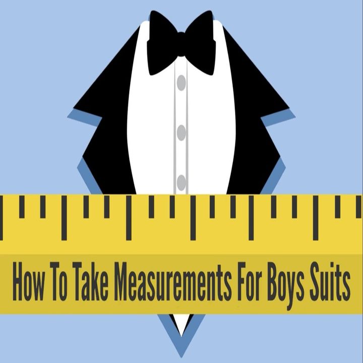 How To Take Measurements For Boys Suits