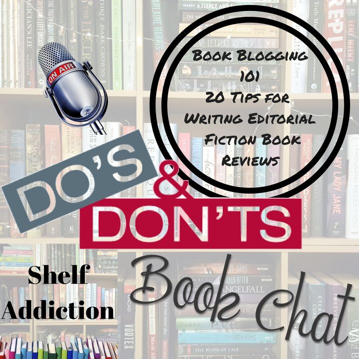 Ep 109: Book Blogging 101 - Tips for Writing Editorial Book Reviews | Book Chat