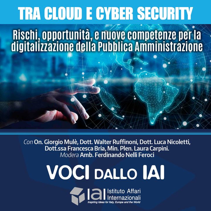 Tra cloud e cyber security: rischi, opportunità, e nuove competenze per la digitalizzazione della Pubblica Amministrazione