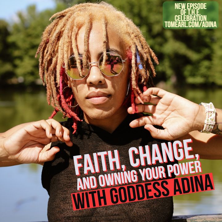 Faith, Change, and Owning your Power with Goddess Adina