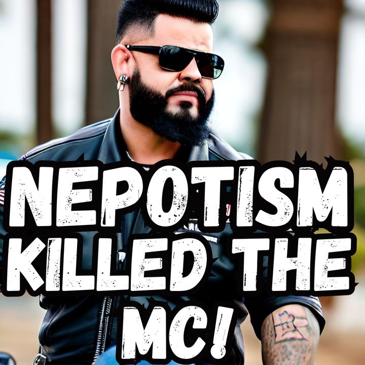 Nepotism Killed the MC