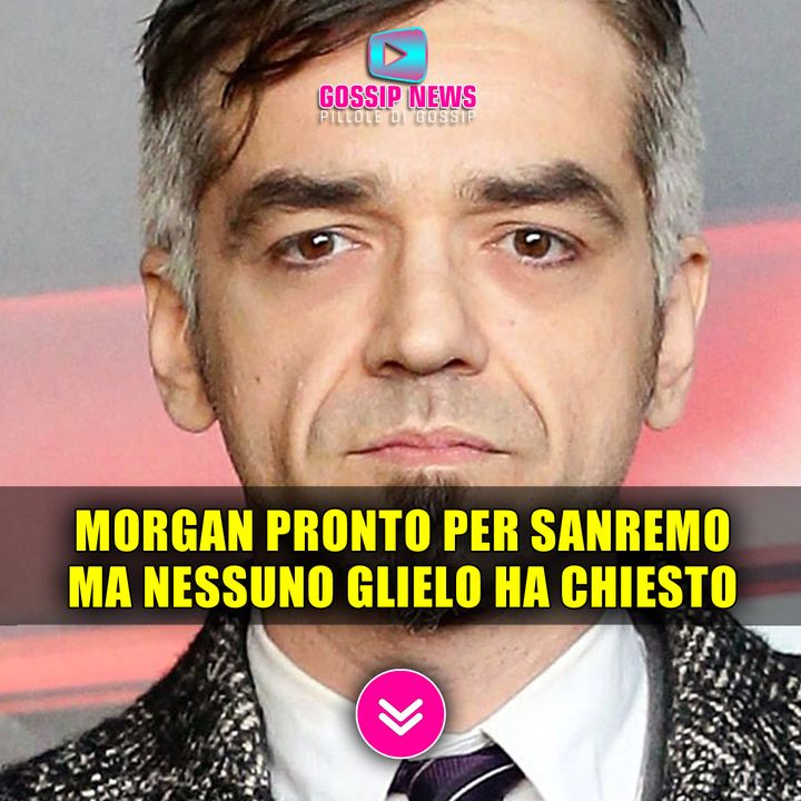 Morgan Pronto per Sanremo 2025: Ma Nessuno Glielo Ha Chiesto! 