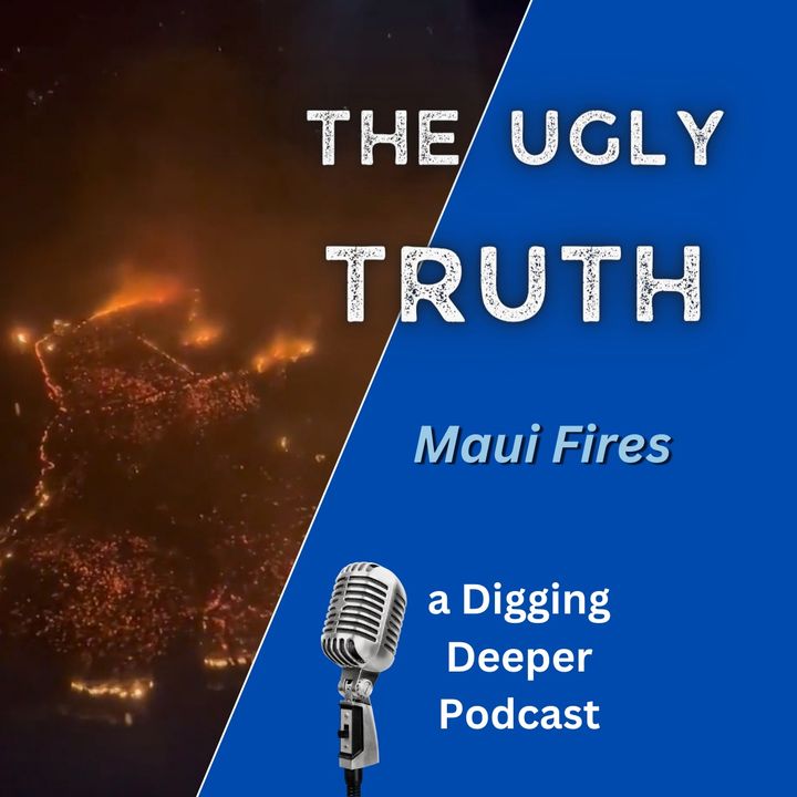 Scorched Earth; Maui Under Attack - Ep. #071