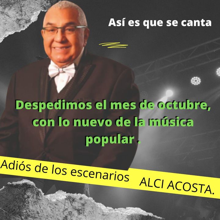 Adiós mes de octubre, adiós al gran Maestro Alci Acosta