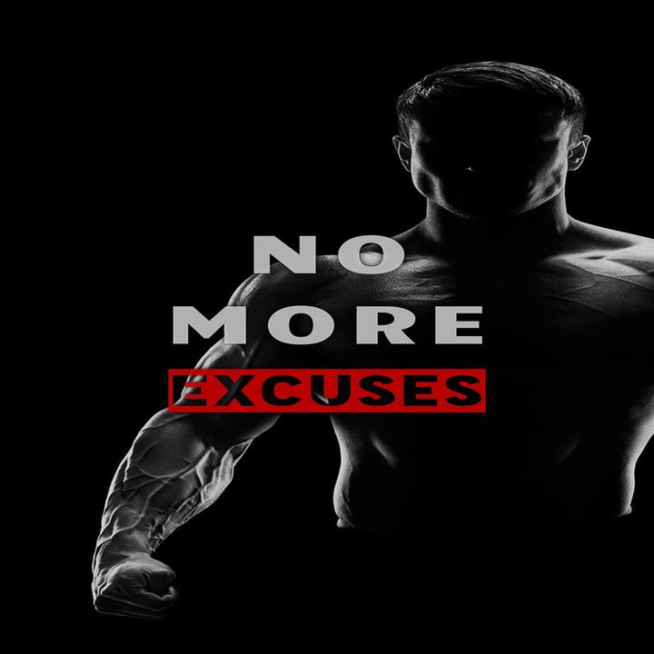 Excuses Motivation