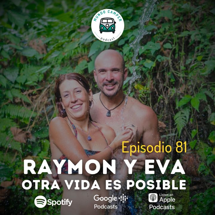 Ep81: Raymon y Eva, Otra Vida es Posible