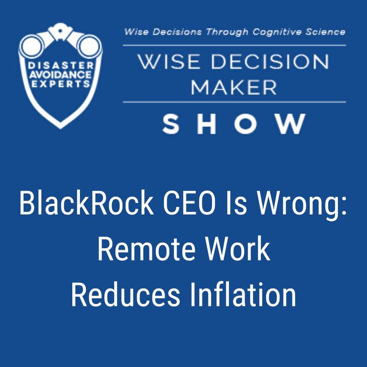 #83: BlackRock CEO Is Wrong: Remote Work Reduces Inflation