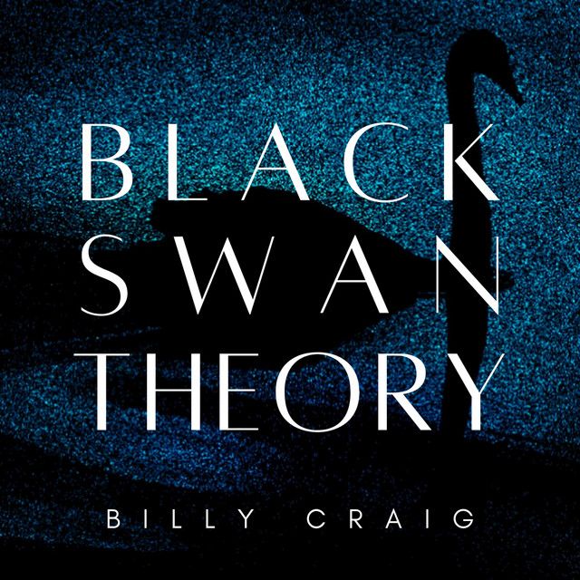 Singer/guitarist Billy Craig is back  with “Black Swan Theory” featuring “Let’s Get Along”!