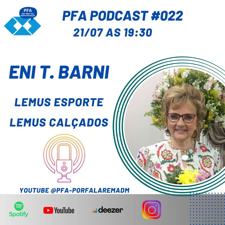 PFA #022 - ENI TEREZINHA BARNI - LEMUS CALÇADOS (BRUSQUE-SC)_Podcast