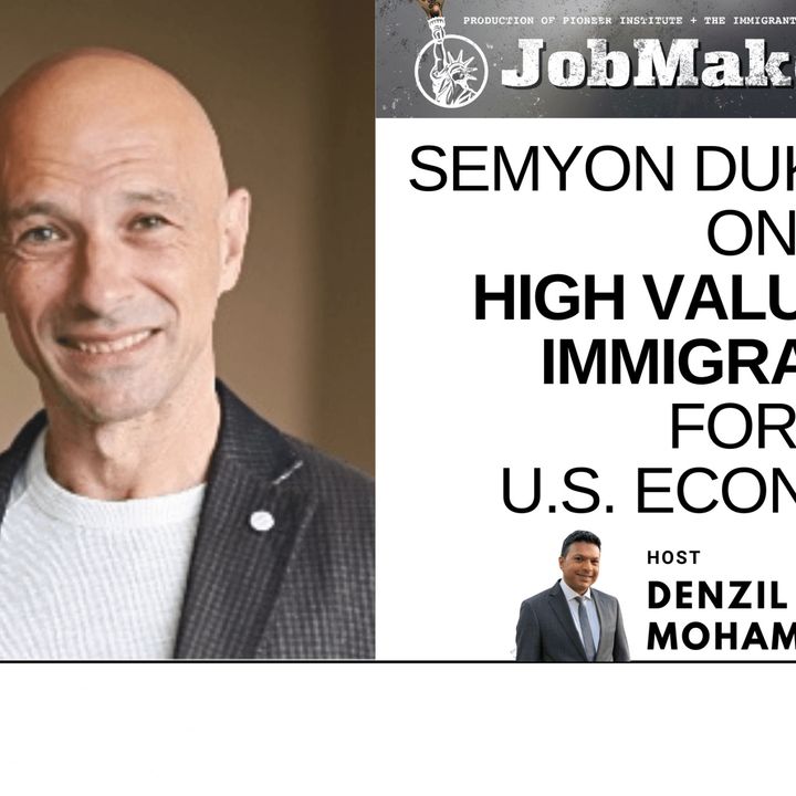 Semyon Dukach on the High Value of Immigrants for the U.S. Economy