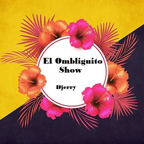 El Ombliguito Show 12