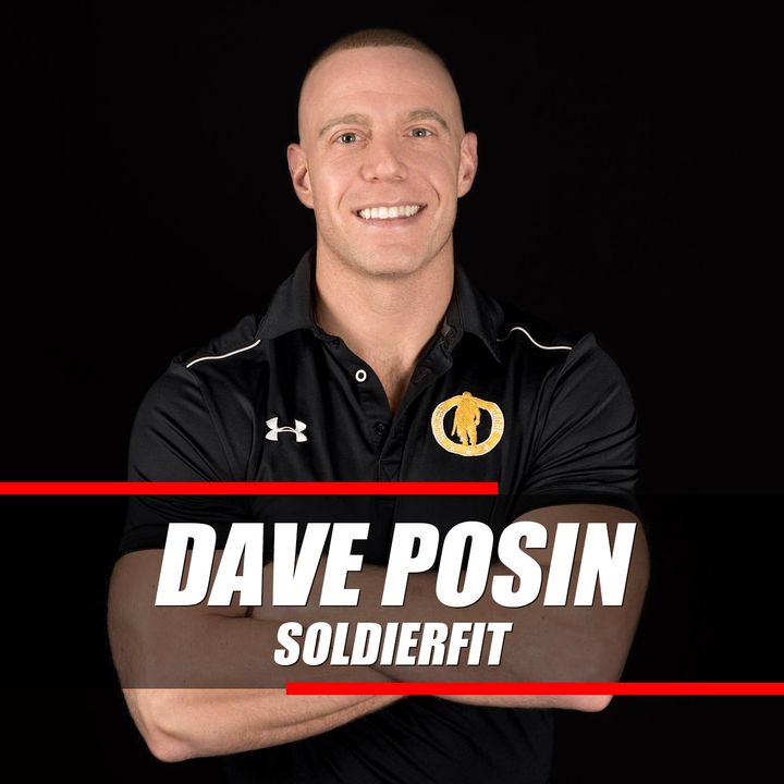 Belief in Somebody Can Go A Long Way | Dave Posin - President and Co-Founder of SoldierFit