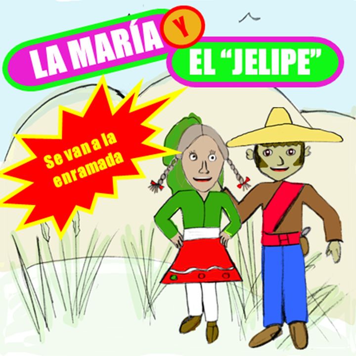 105 La María y el Jelipe