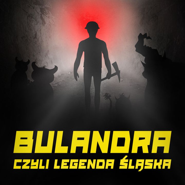 Bulandra czyli Legenda Śląska | słuchowisko
