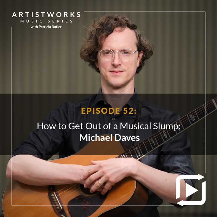 How to Get Out of a Musical Slump: Michael Daves