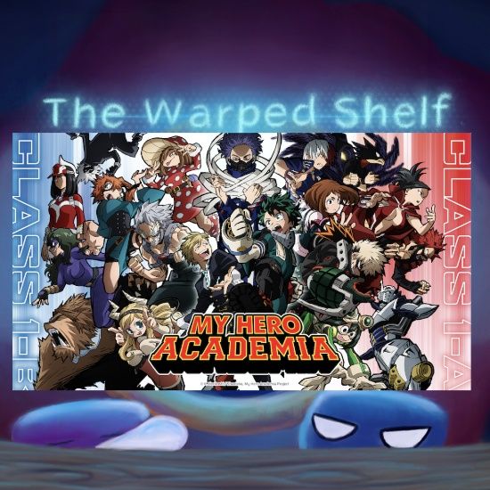 The Warped Shelf - My Hero Academia Season 5