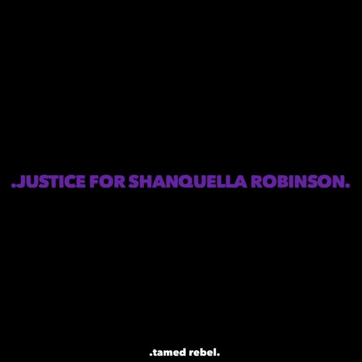 .justice for SHANQUELLA ROBINSON.