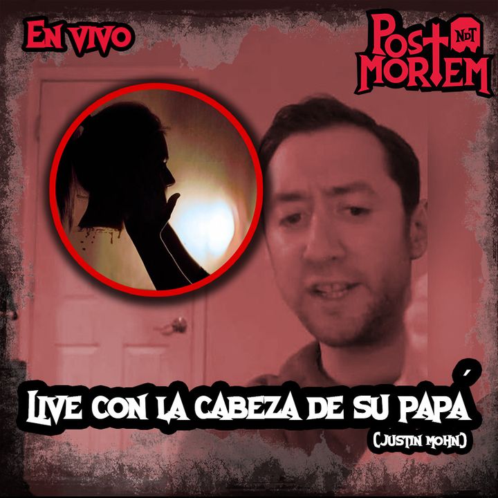 POSTMORTEM - Live con la cabeza de su papá - Historias - Platica Panteonera - Febrero 2024