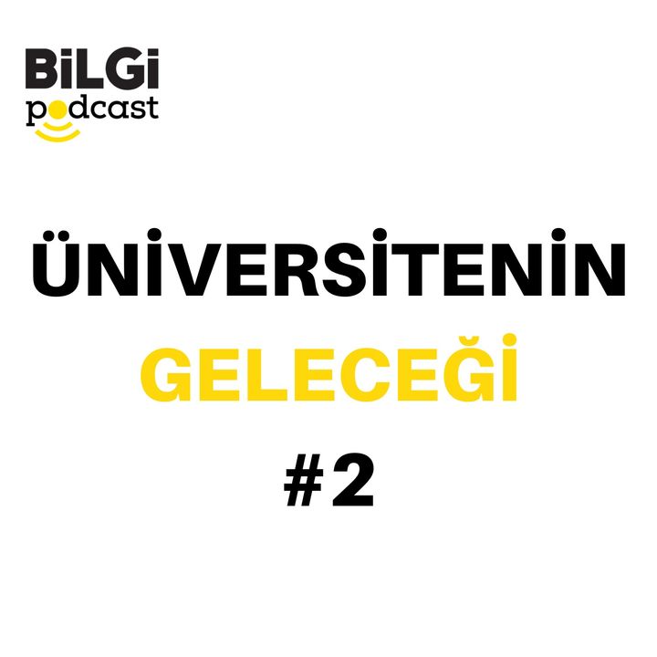 Üniversitenin Geleceği #2: Dr. Çağrı Bağcıoğlu – Uluslararası ölçekte yükseköğretim nereye gidiyor? | 13 Şubat 2020