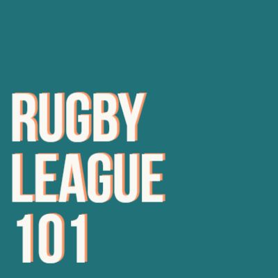Rugby League 101