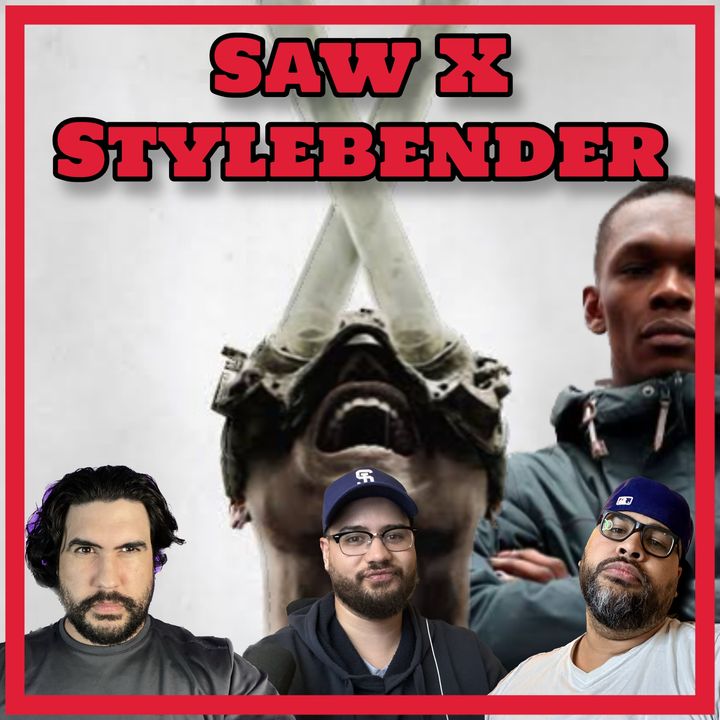 Saw X and Stylebender FULL REVIEW
