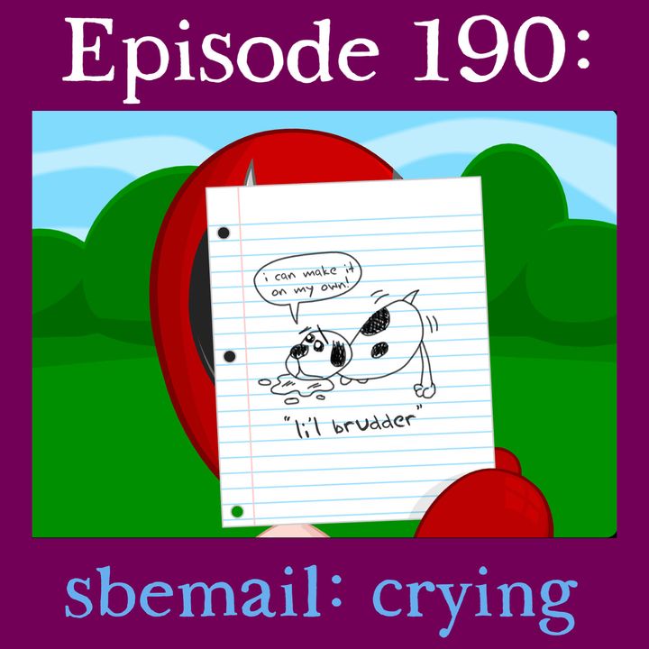 190: sbemail: crying