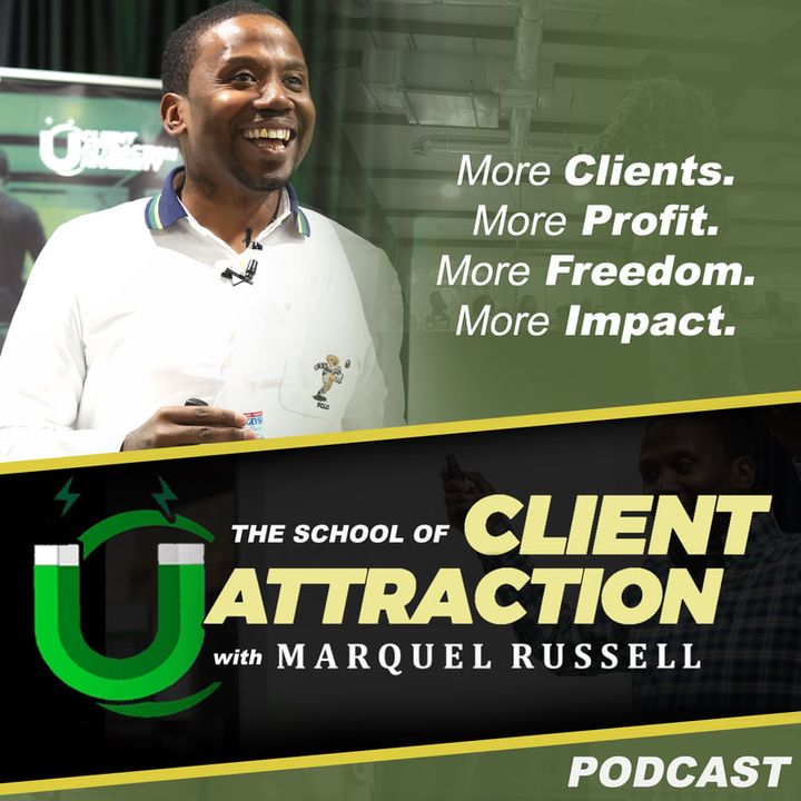 Client Attraction (EP 2506)  - Systemize & Monetize Your Knowledge and Expertise & Turn It Into $100k per Year or $100k per Month