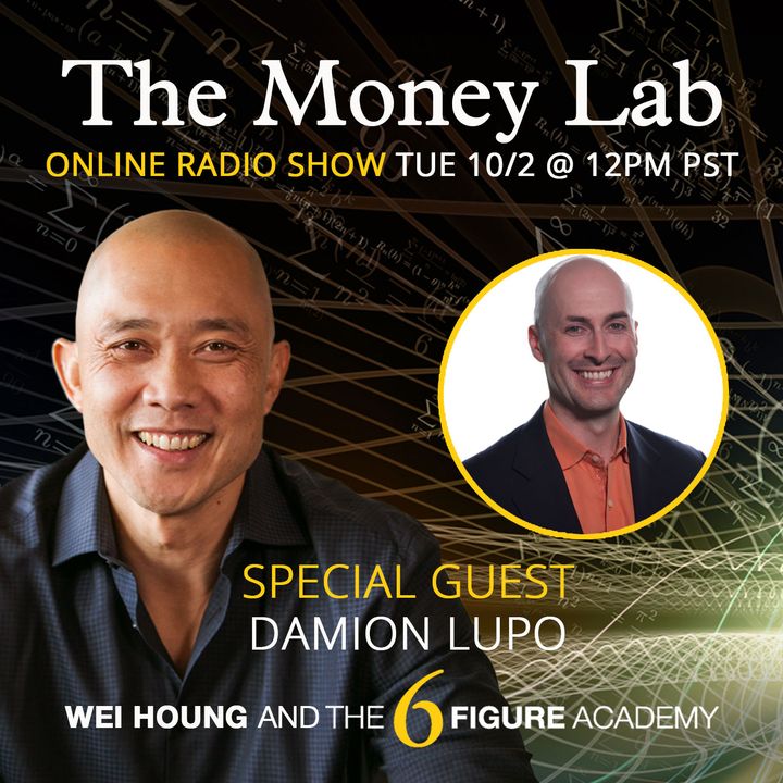Episode #83 - The “Losing Everything To Ego, Greed, and Speed” Money Story with guest Damion Lupo