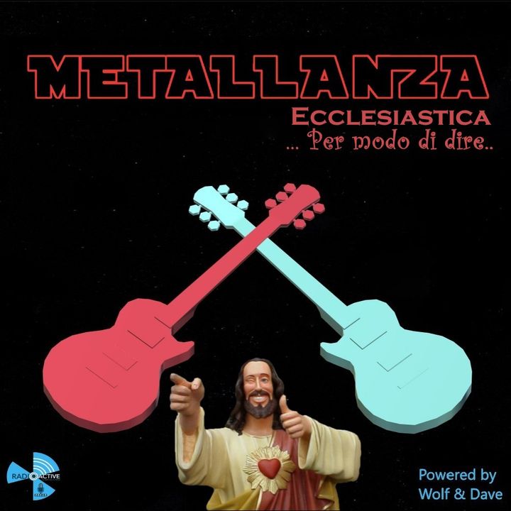 Metallanza Ecclesiastica... per modo di dire 23.02.2021