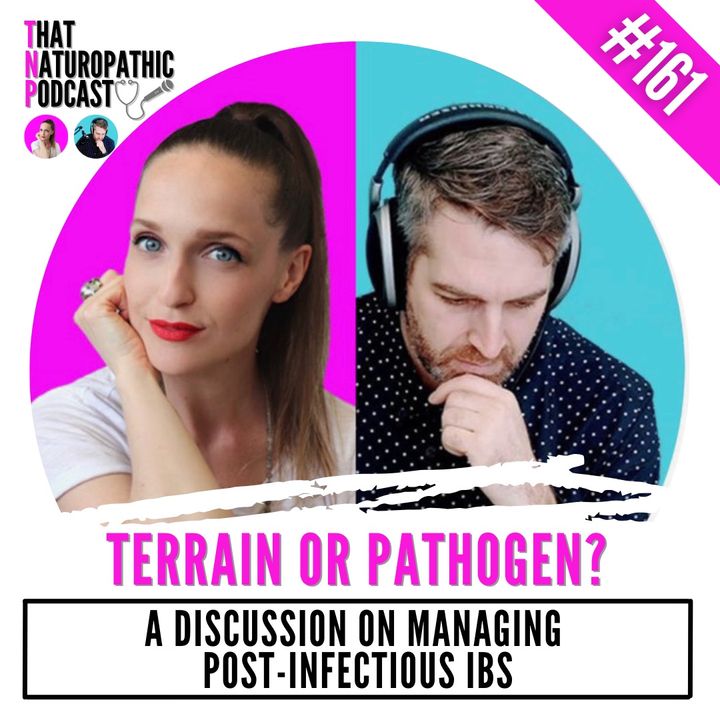 161: TERRAIN OR PATHOGEN?: A Discussion on Managing Post-Infectious IBS