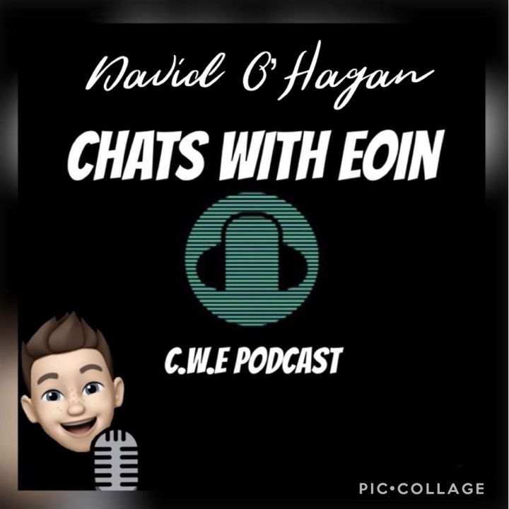 EP 4 David O'Hagan Chats With Eoin.