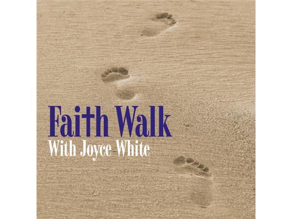 Faith Walk with Joyce White