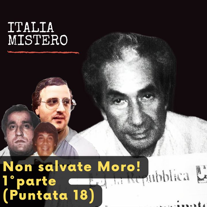 Non salvate Moro! (1° parte) Italiamistero puntata 18