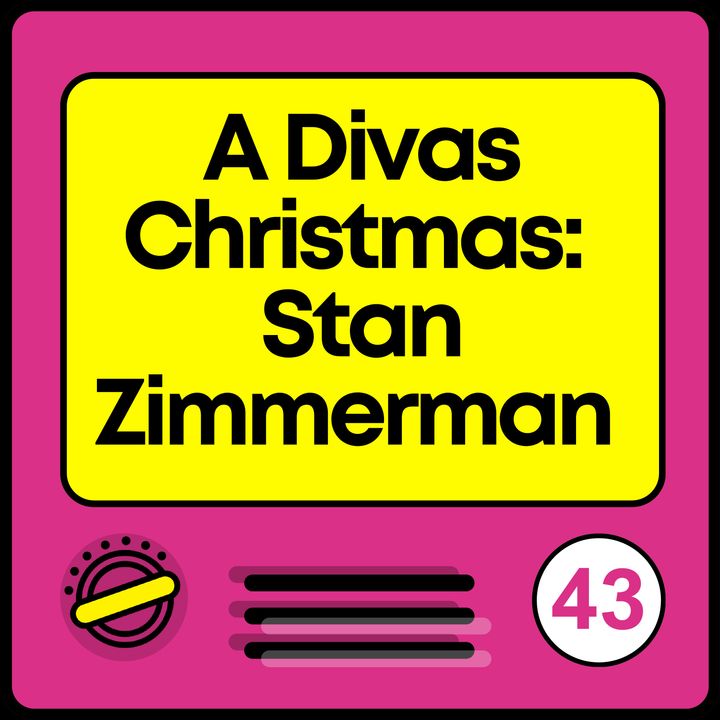 BONUS: From “Golden Girls” to “A Divas Christmas” | Stan Zimmerman
