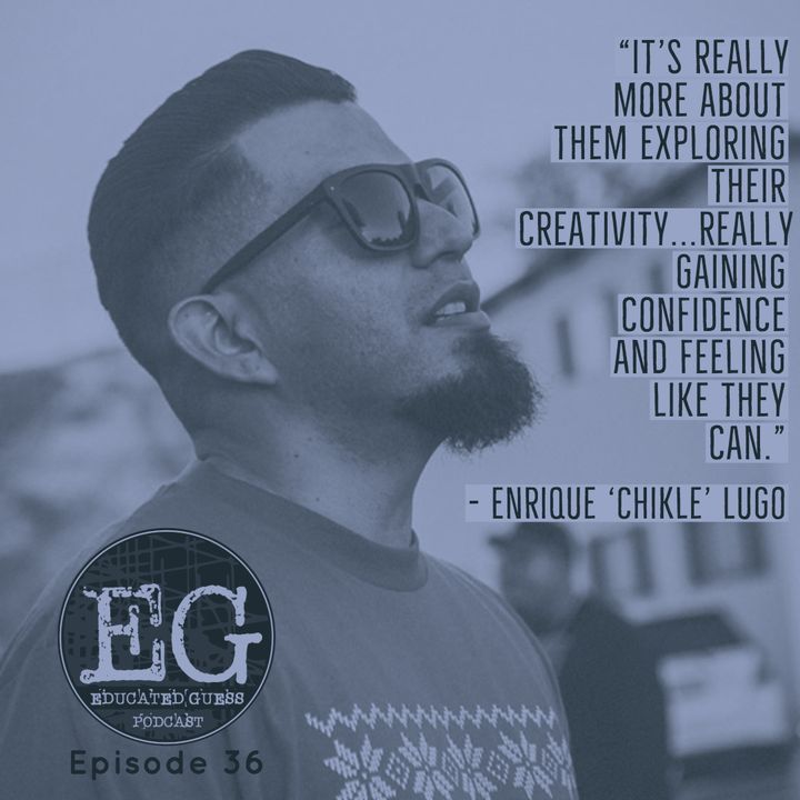 Ep.036: Enrique 'Chikle' Lugo - Project Reo Collective