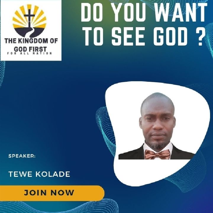 DO YOU WANT TO SEE GOD?