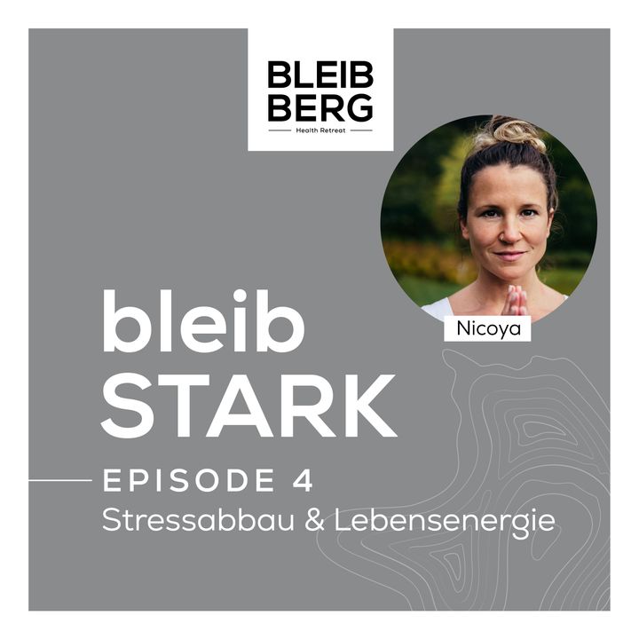 Episode 4: bleib STARK – Stress- und Burnout-Prävention
