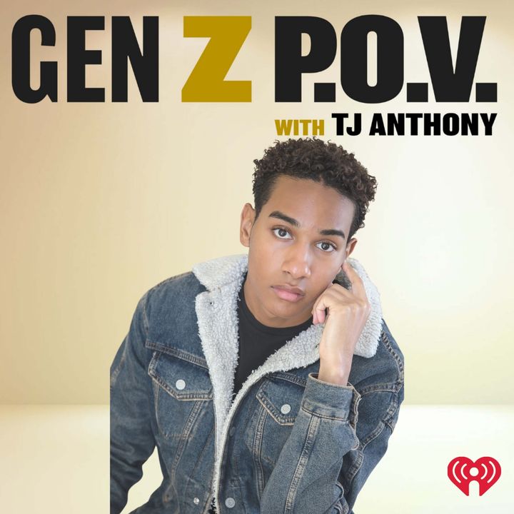 Gen Z P.O.V. with TJ Anthony