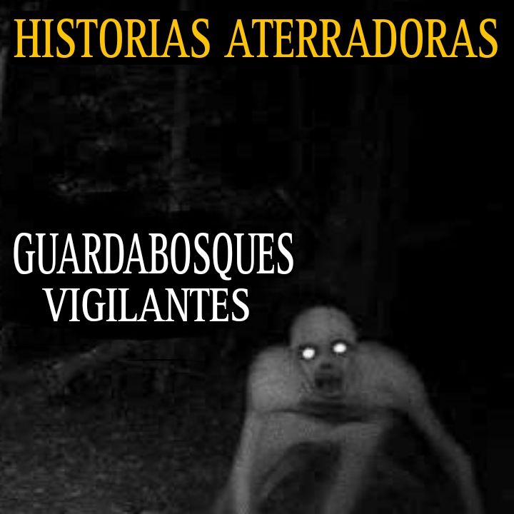 RELATOS ATERRADORES DE GUARDABOSQUES / CRIATURAS MALIGNAS HABITAN EN ESTE BOSQUE / L.C.E.