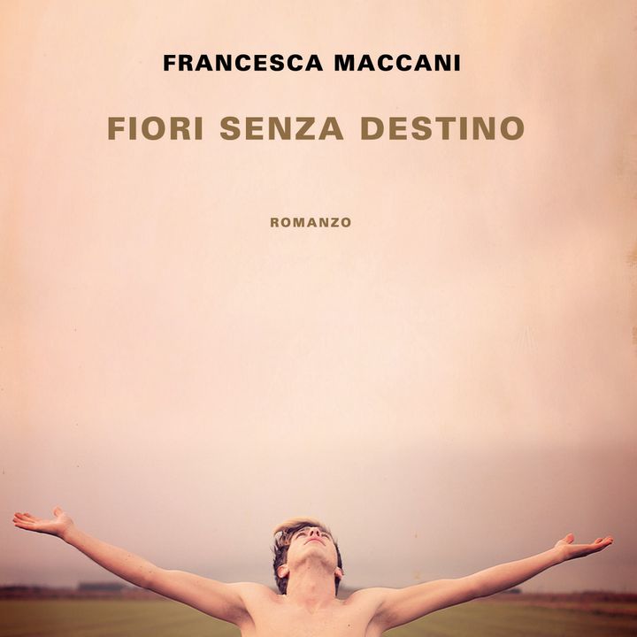 Francesca Maccani "Fiori senza destino"