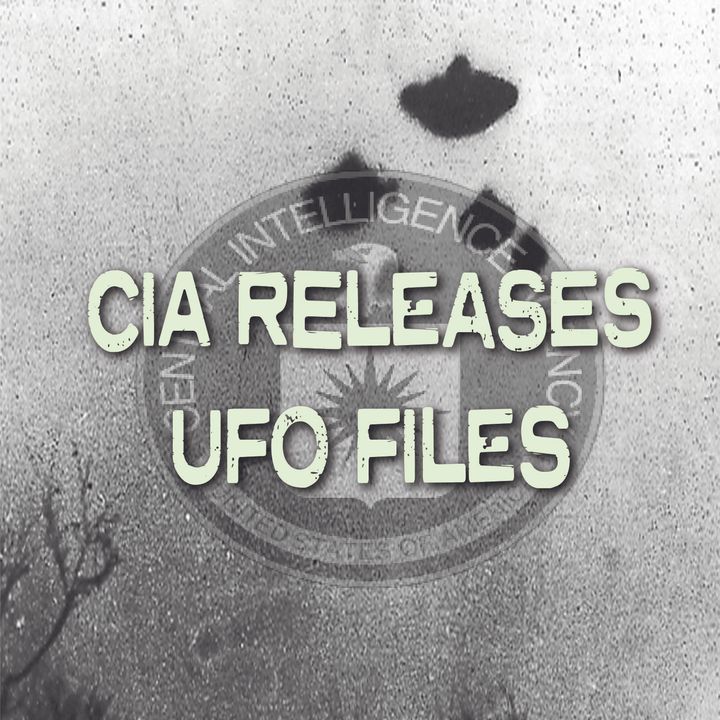 CIA Releases UFO Files Conspiracy Podcast